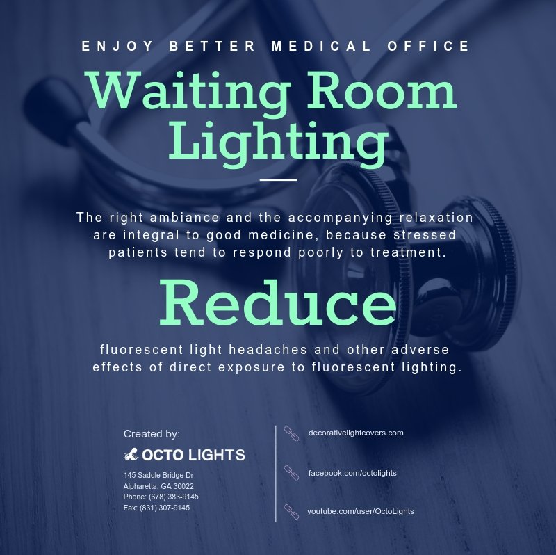 Enjoy Better Medical Office Waiting Room Lighting - Octo Lights -  Fluorescent Light Covers